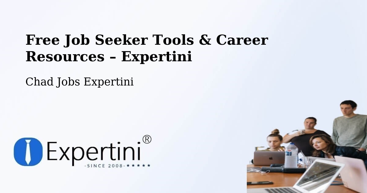 Free Job Seeker Tools & Career Resources – Moïssala - Moïssala, Chad Jobs Expertini