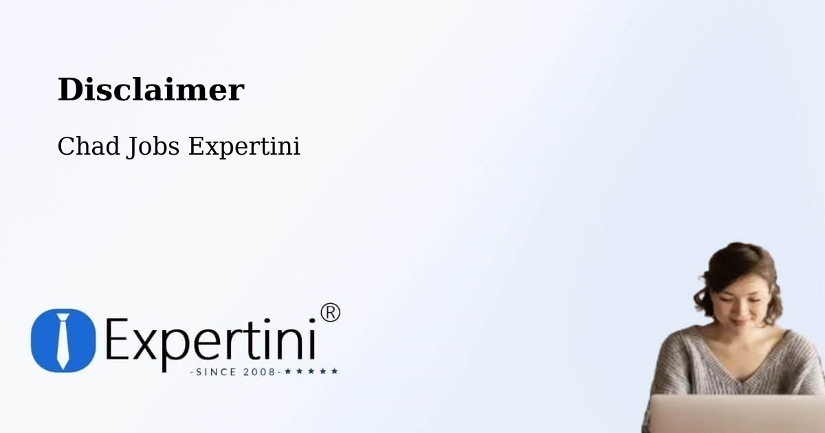 Disclaimer – Moïssala - Chad Jobs Expertini
